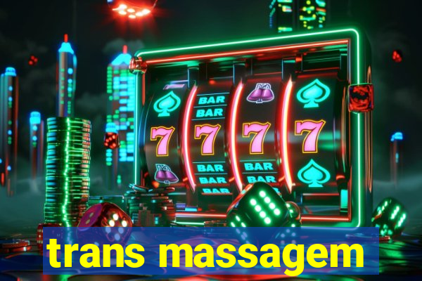 trans massagem