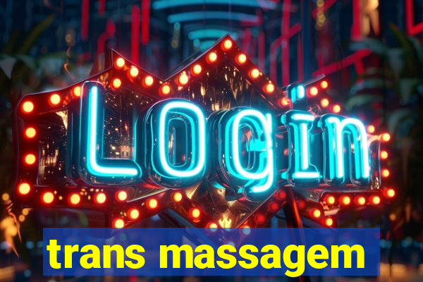 trans massagem