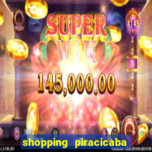 shopping piracicaba - brmalls