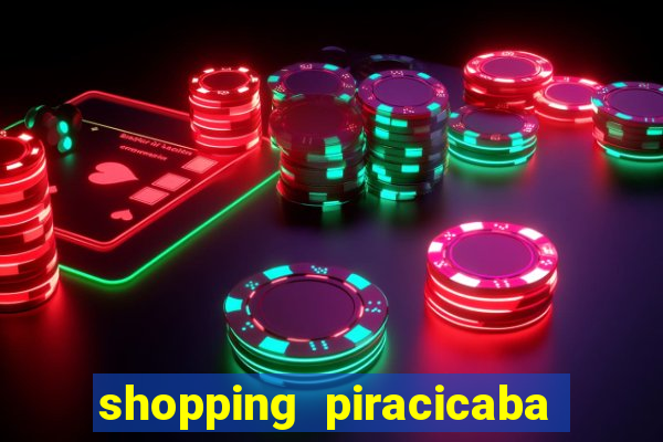 shopping piracicaba - brmalls