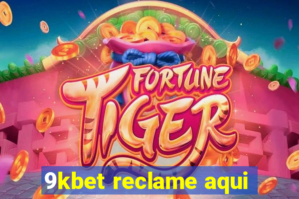 9kbet reclame aqui