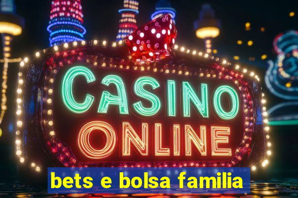 bets e bolsa familia