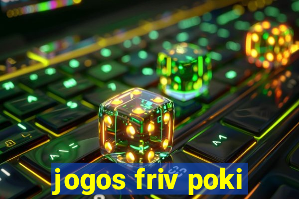 jogos friv poki