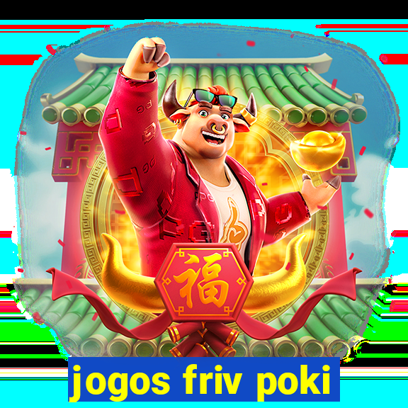 jogos friv poki