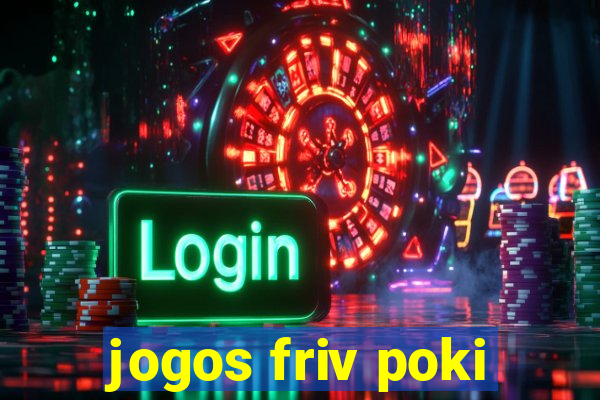 jogos friv poki