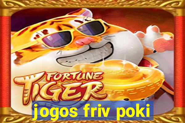 jogos friv poki