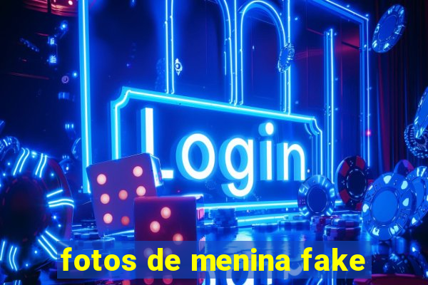 fotos de menina fake