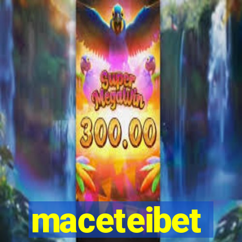 maceteibet