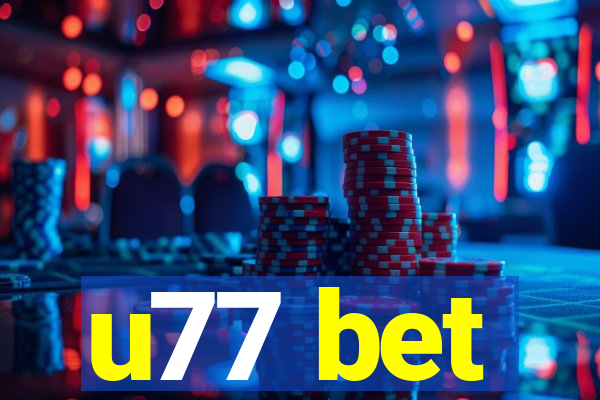 u77 bet