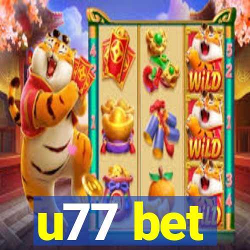 u77 bet