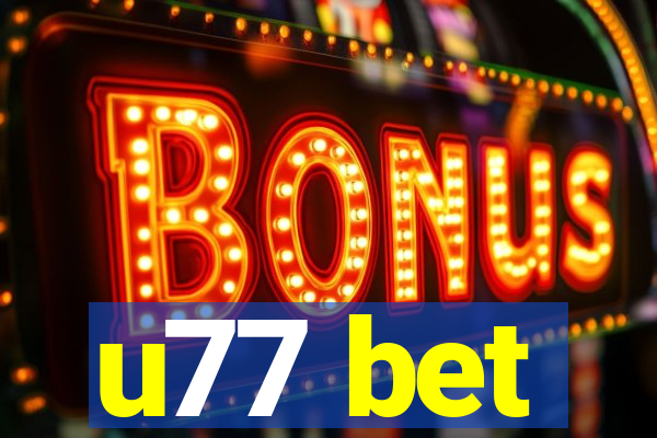 u77 bet