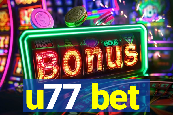 u77 bet