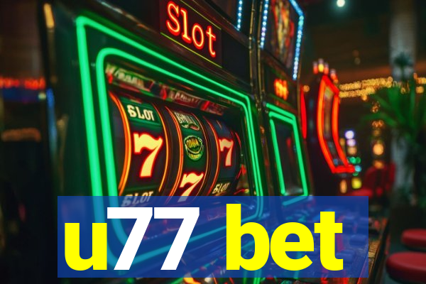 u77 bet