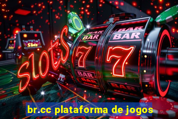 br.cc plataforma de jogos