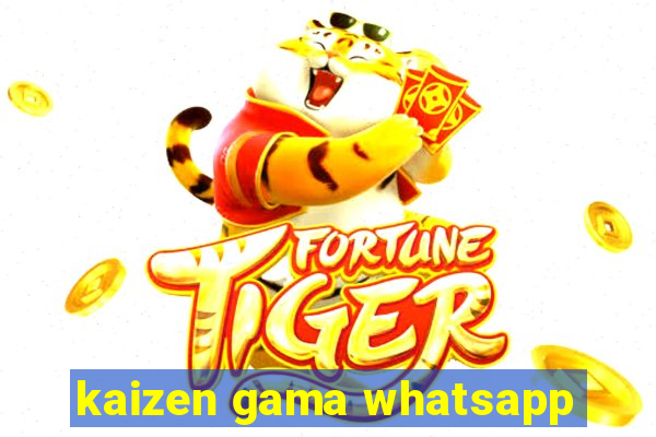 kaizen gama whatsapp