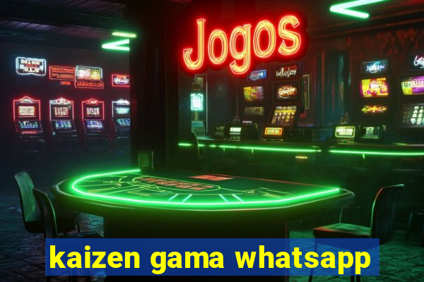 kaizen gama whatsapp