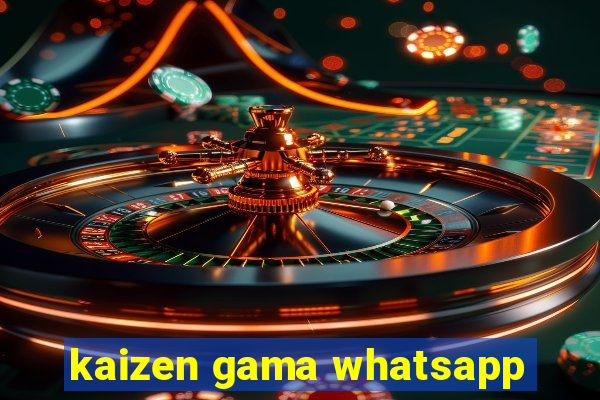 kaizen gama whatsapp