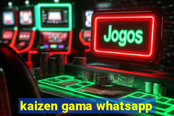 kaizen gama whatsapp