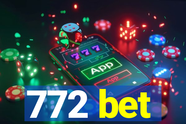 772 bet