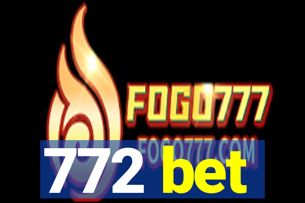 772 bet