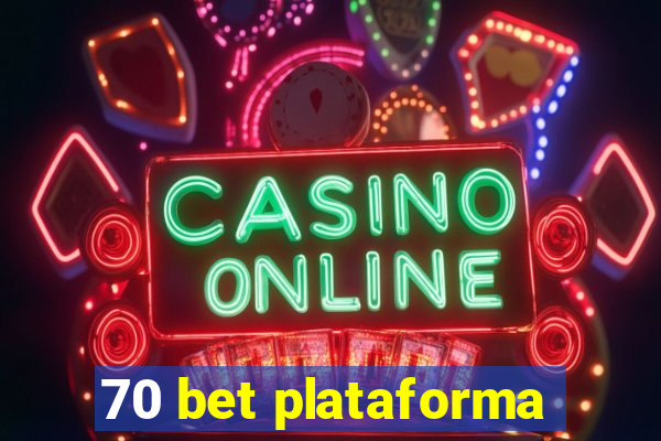 70 bet plataforma