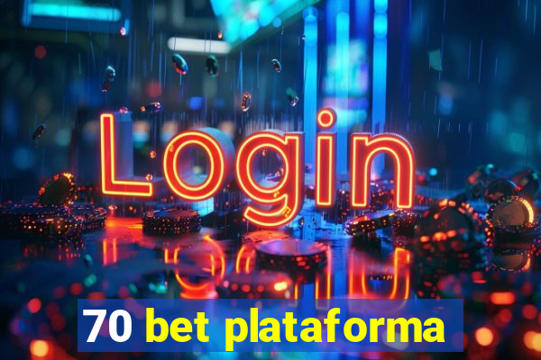 70 bet plataforma