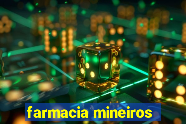 farmacia mineiros