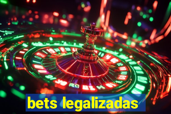 bets legalizadas