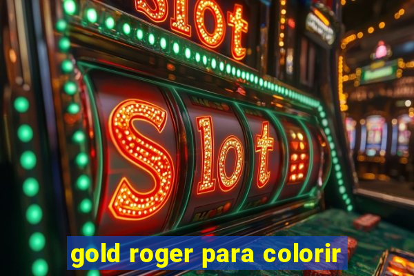 gold roger para colorir