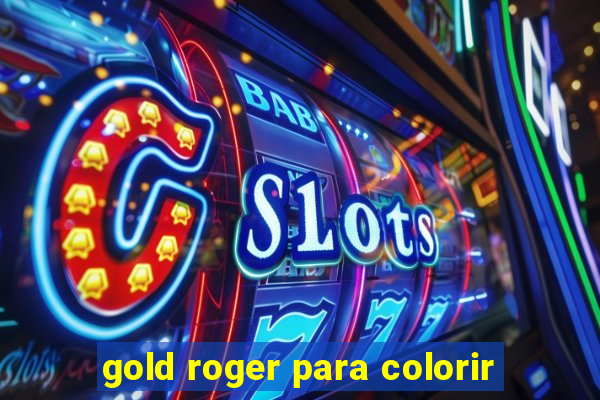 gold roger para colorir