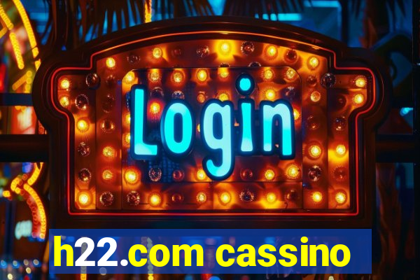 h22.com cassino