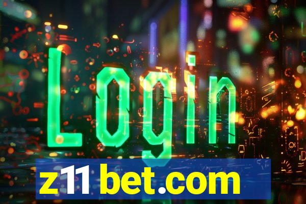 z11 bet.com