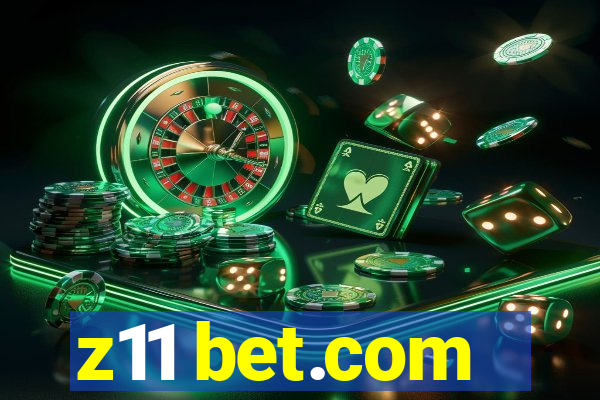 z11 bet.com