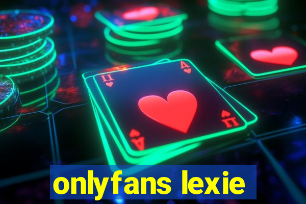 onlyfans lexie