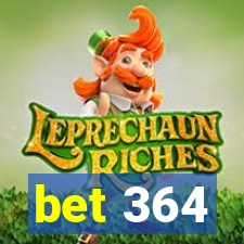 bet 364