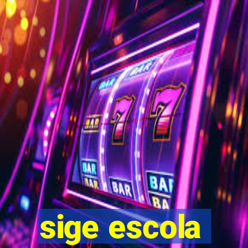 sige escola