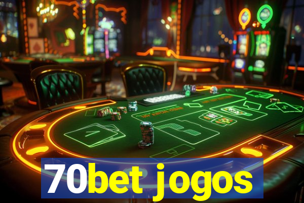 70bet jogos