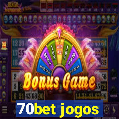 70bet jogos