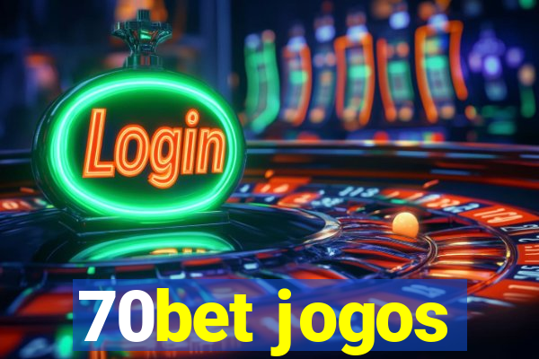 70bet jogos