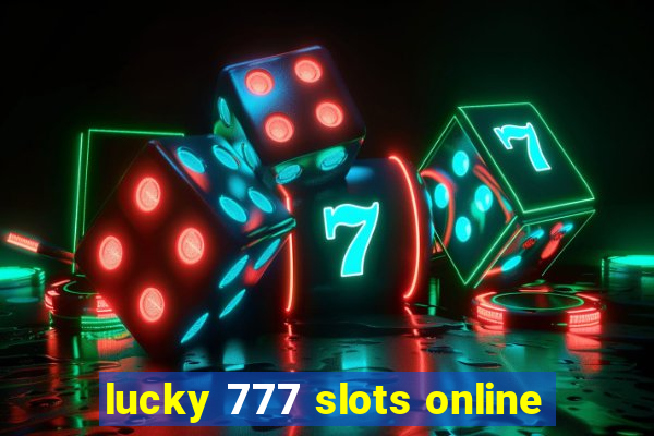 lucky 777 slots online