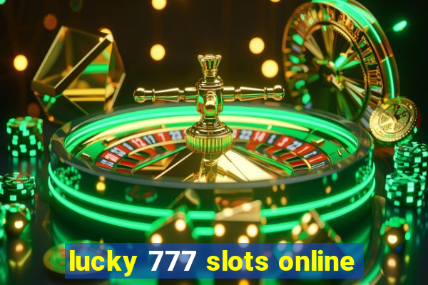 lucky 777 slots online