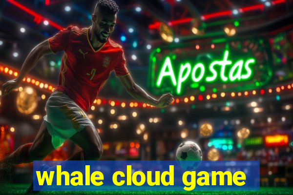 whale cloud game