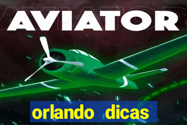 orlando dicas reclame aqui