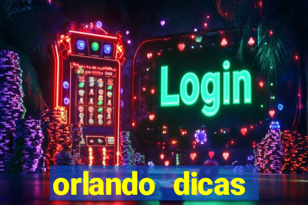 orlando dicas reclame aqui