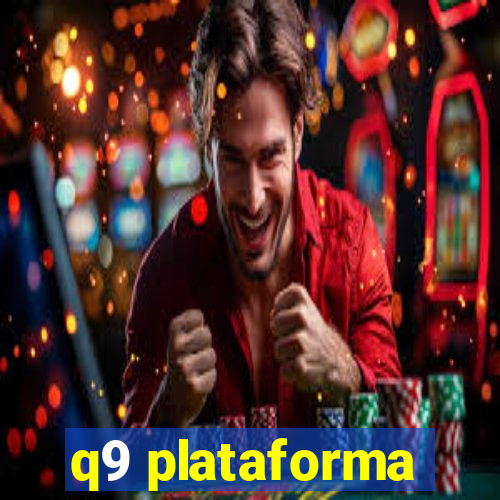 q9 plataforma