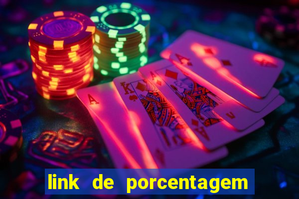 link de porcentagem dos jogos slots