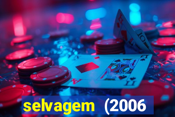 selvagem (2006 filme completo dublado