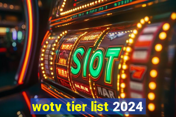 wotv tier list 2024