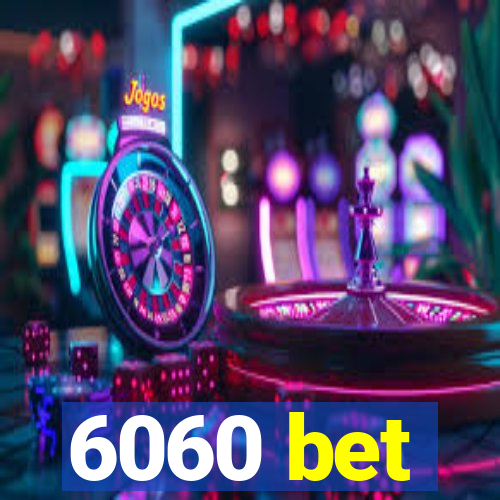 6060 bet