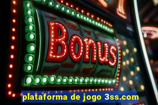 plataforma de jogo 3ss.com